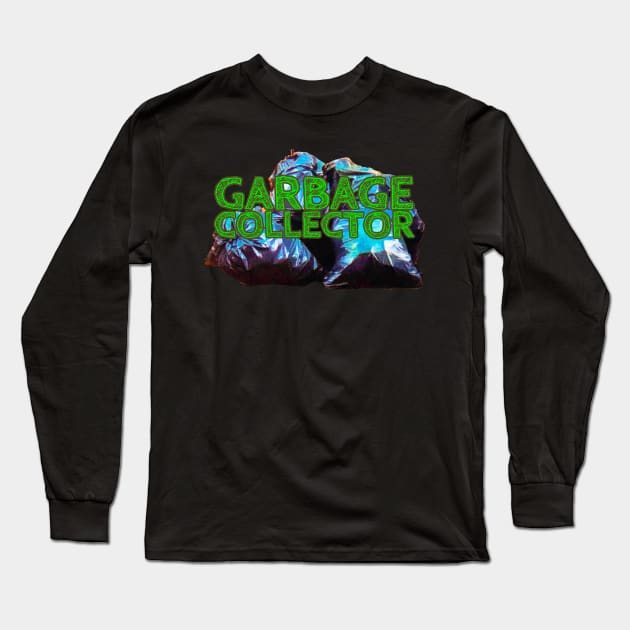 Garbage Collector Long Sleeve T-Shirt by wildjellybeans